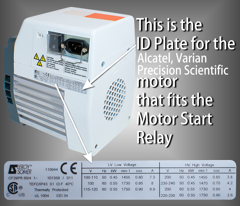 Ideal Spectroscopy  NEW motor start relay for Alcatel, 2005I, 2010I,  2015I, 2021I, 2005SD, 2010SD, 2015SD, 2021SD, 2005C1, 2010C1, 2015C1,  2021C1, 2005C2, 2010C2, 2015C2, 2021C2 motors, Varian SD-91, SD201, SD301,  SD451 motors